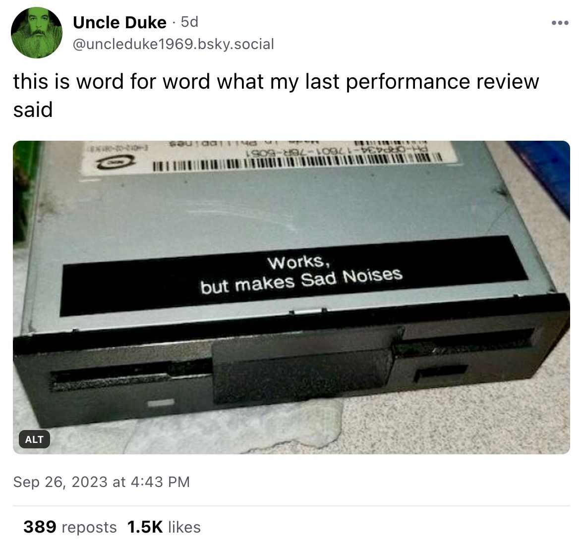 From Uncle Duke @uncleduke1969.bsky.social: "this is word for word what my last performance review said"